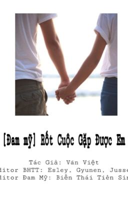 [Đam mỹ] Rốt cuộc gặp được em [ Edit ]