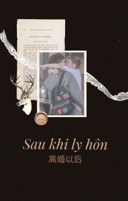 [Đam mỹ] Sau khi ly hôn - Mộc Thải (chưa beta)