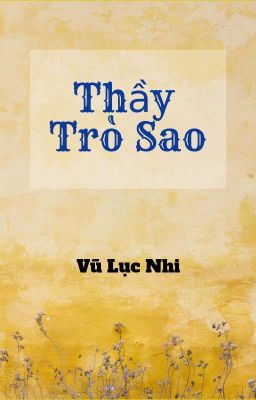 [ Đam Mỹ ] Thầy trò sao ? 