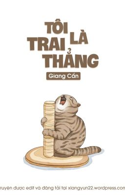 [Đam mỹ] Tôi là trai thẳng - Giang Cẩn