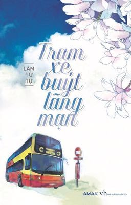 [Đam Mỹ] Trạm Xe Buýt Lãng Mạn | Lâm Tử Tự 