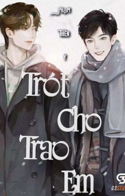 [Đam mỹ] Trót trao cho em