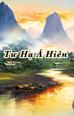 [Đam mỹ] Tư Hạ Á Hiên