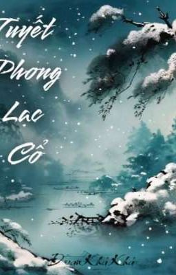 [Đam Mỹ] Tuyết Phong Lạc Cổ