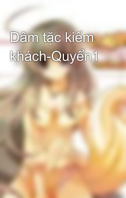 Dâm tặc kiếm khách-Quyển1