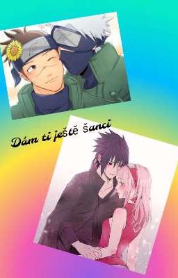 Dám ti ještě šanci [SasuSaku] [KakaIru] ✓