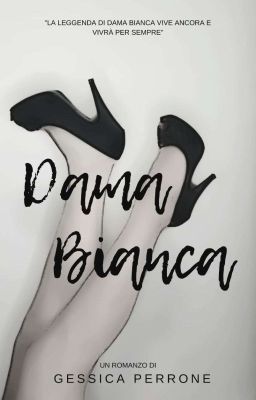 Dama Bianca (DISPONIBILE SU AMAZON)