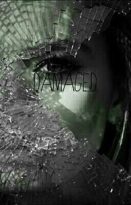 Damaged