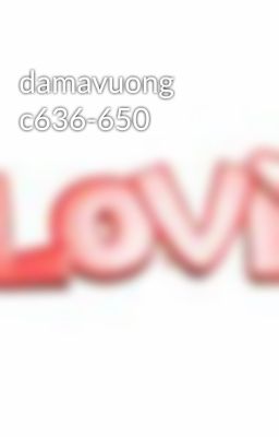 damavuong c636-650