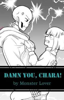 Damn you, Chara!