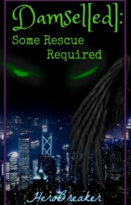 Damsel[ed]: Some Rescue Required (#2 of the Damsel[ed] series)