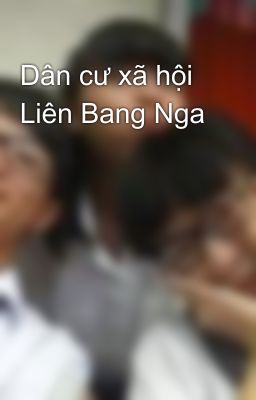 Dân cư xã hội Liên Bang Nga