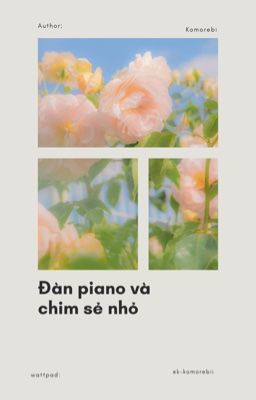 Đàn piano và chim sẻ nhỏ 