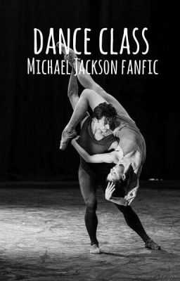 Dance Class- Michael Jackson Fan Fic