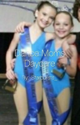 Dance Moms Daycare