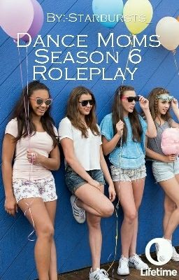 Dance Moms Season 6 Roleplay 