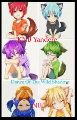 Dance Of The Wild Shadow-GOM x Kuroko