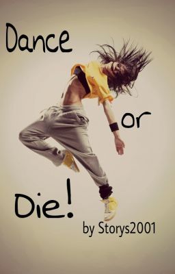 Dance or Die!