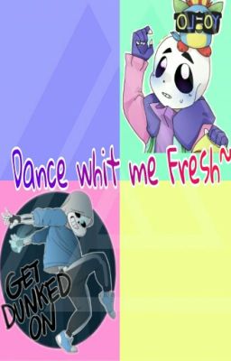 Dance whit me, Fresh~  [30 dias of OTP +18]