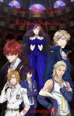 Dance With Devils Boyfriend Scenarios [Requests are open]