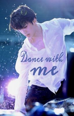 Dance with me