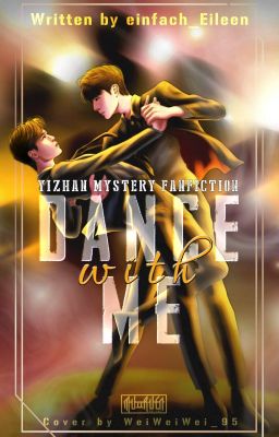 Dance with Me! [YiZhan Mystery FF]✔️