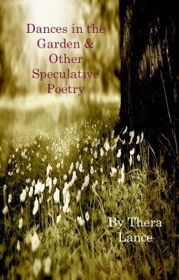 Dances in the Garden & Other Speculative Poetry