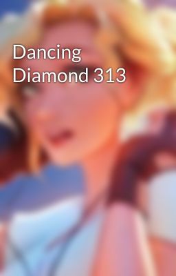 Dancing Diamond 313