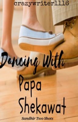 DANCING WITH PAPA SHEKAWAT - Sandhir Two Shots ✔️