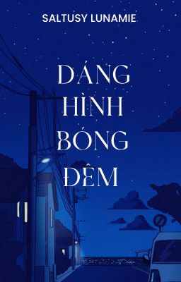 Dáng hình bóng đêm - one shot (HP đồng nhân)