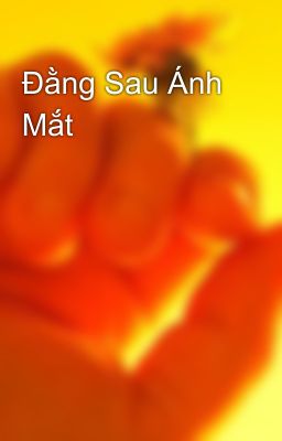 Đằng Sau Ánh Mắt