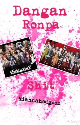 Dangan Ronpa Shit