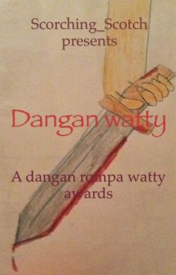 Dangan ronpa watty awards ((DISCONTINUED))