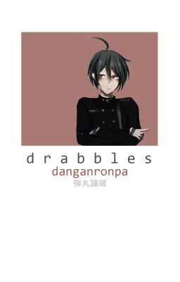 danganronpa ; drabble compilation