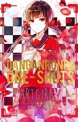 Danganronpa One-Shots