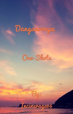 Danganronpa One-Shots