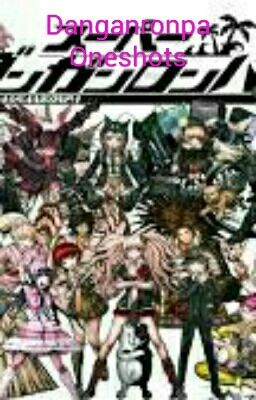 Danganronpa Oneshots