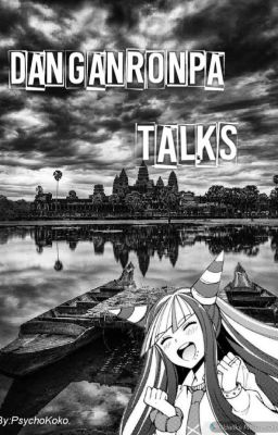 Danganronpa Talks [END]