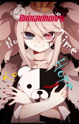 Danganronpa XXII : No Time To Hope