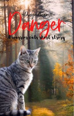 Danger- a warrior cats short story