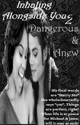 Dangerous & Anew (Sequel to Inhaling Alongside You)✔️