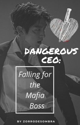 Dangerous CEO; Falling for the Mafia Boss