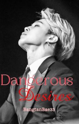 Dangerous Desires | PJM 18+