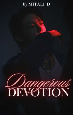 Dangerous Devotion || JEON JUNGKOOK