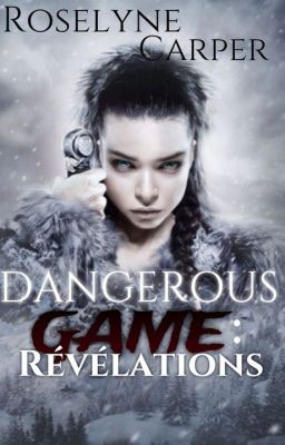 DANGEROUS GAME:Révélations