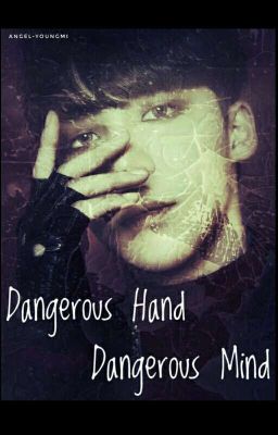 Dangerous Hand, Dangerous Mind - YunGi