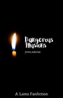 Dangerous Illusions (Lams)