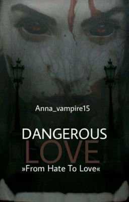 Dangerous Love »From Hate To Love« | Pausiert