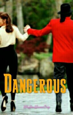 Dangerous (Michael Jackson y Tú) By; MJ :3