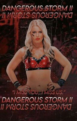 Dangerous Storm II*A Toni Storm x OC book*